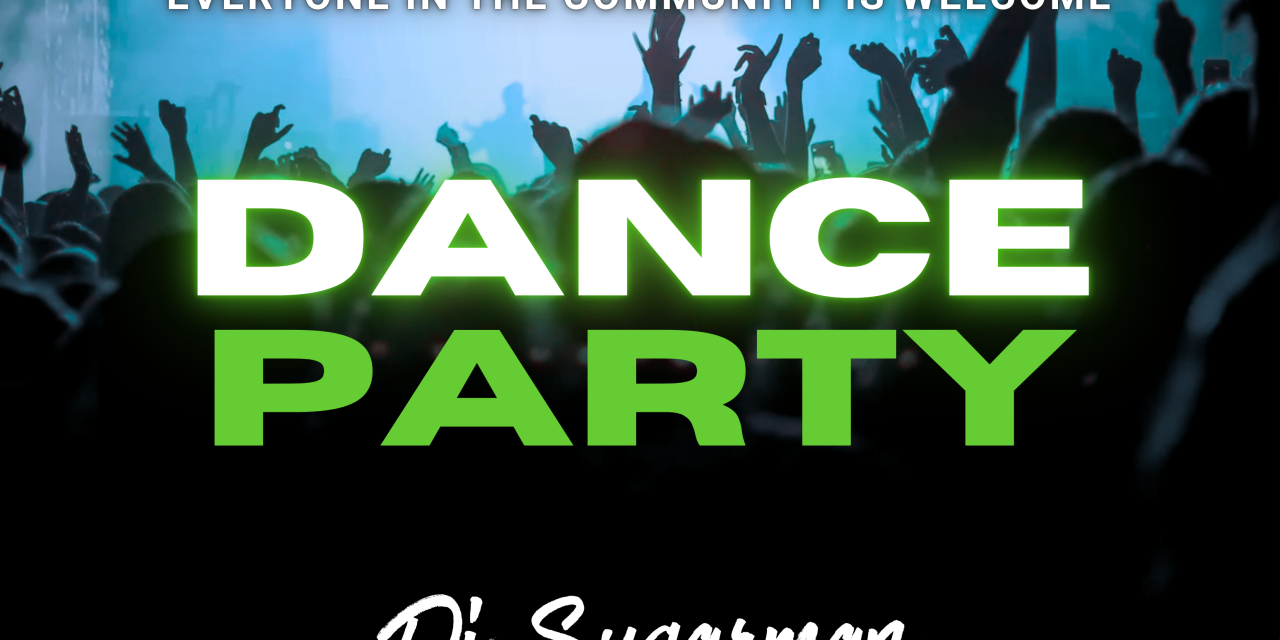 Dance Party – May 7 – Open for the community